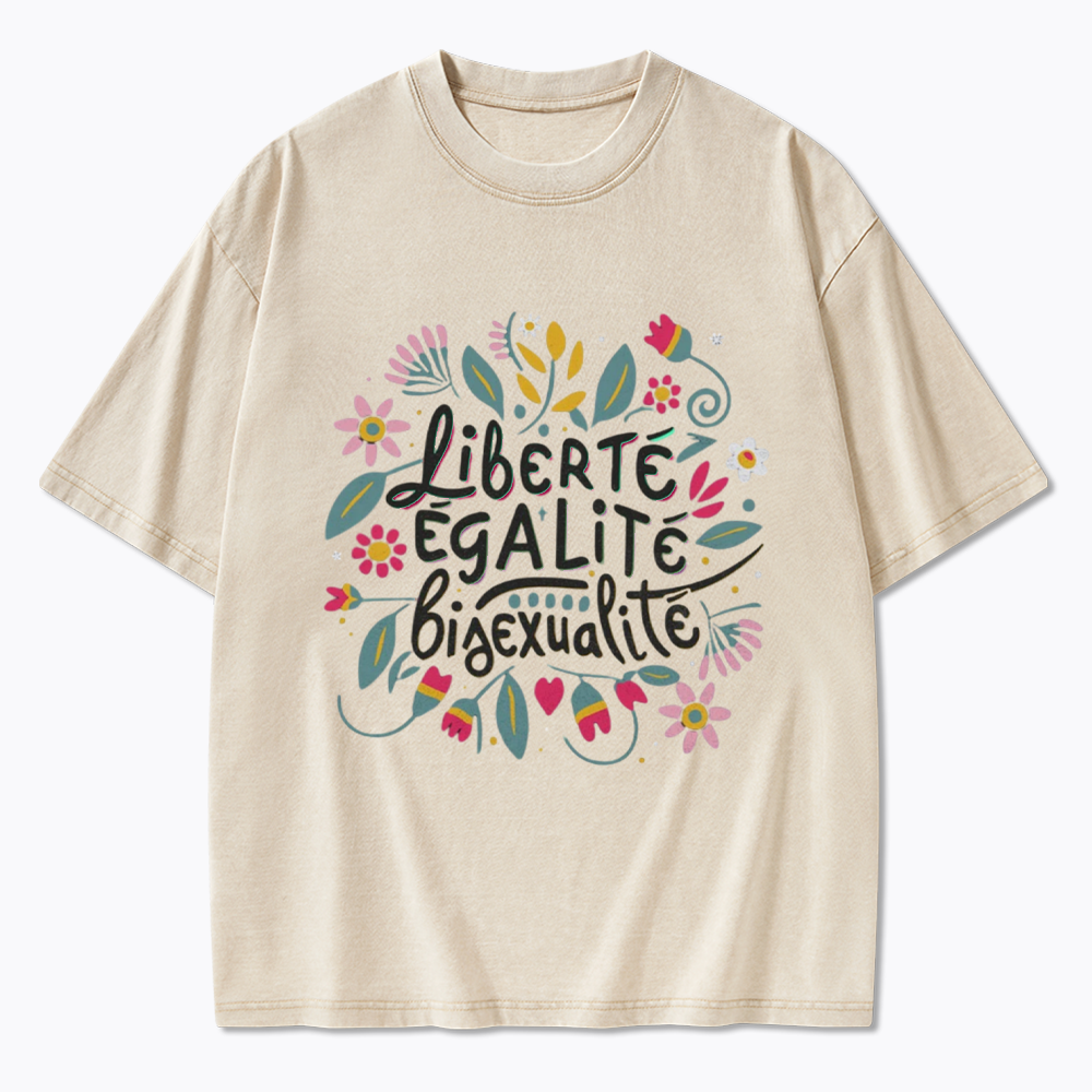 Liberté Égalité Bisexualité Washed T-Shirt