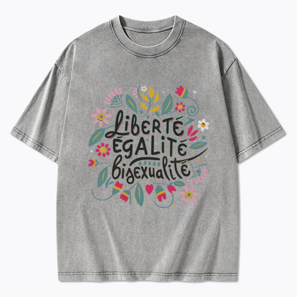 Liberté Égalité Bisexualité Washed T-Shirt