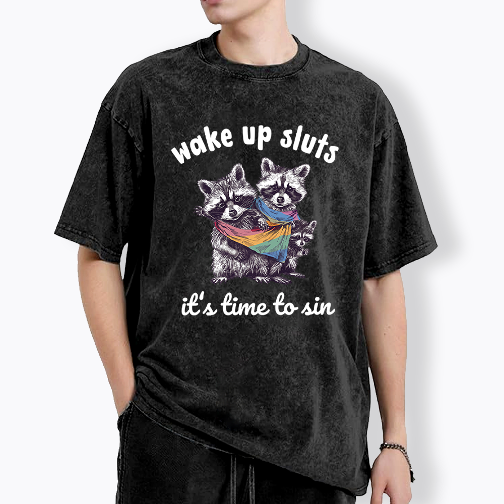 Wake up Sluts it's time to sin Washed T-Shirt
