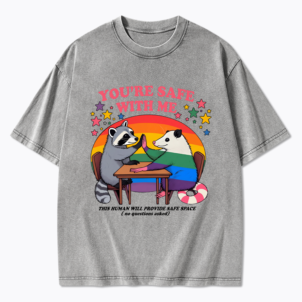 You Are Safe With Me Washed T-Shirt