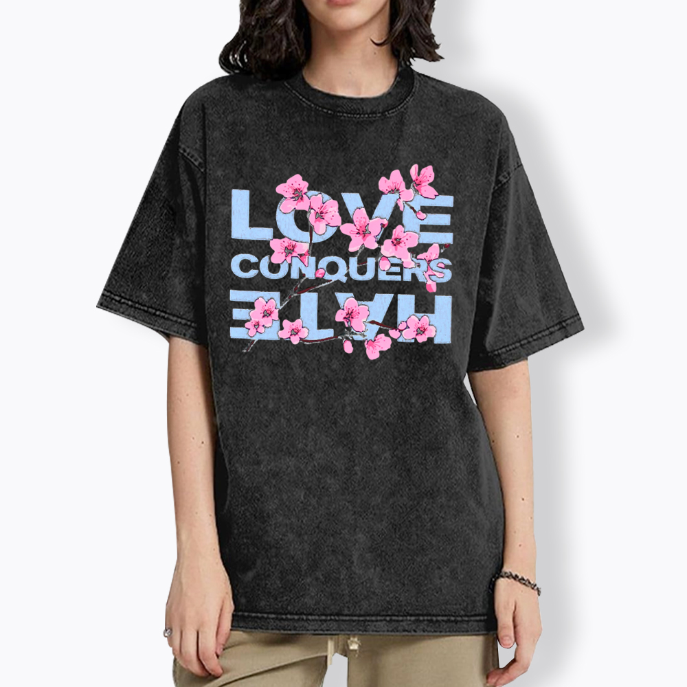 Love Conquers Hate Washed T-Shirt