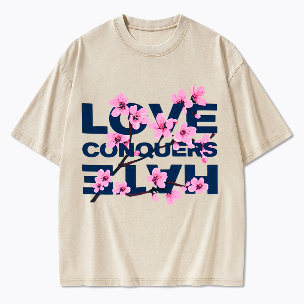 Love Conquers Hate Washed T-Shirt