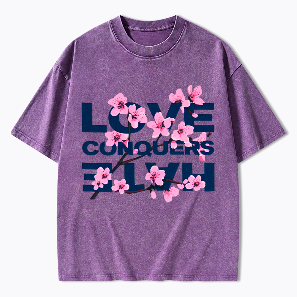 Love Conquers Hate Washed T-Shirt
