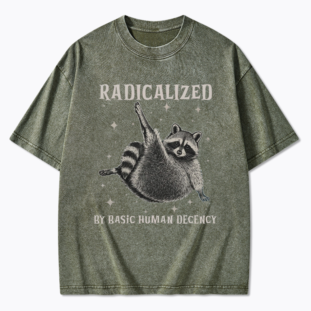 Radicalized By Basic Human Decency Washed T-Shirt
