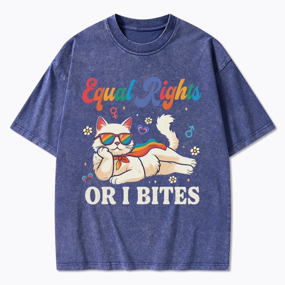 Equal Rights Or I Bites Cat Washed T-Shirt