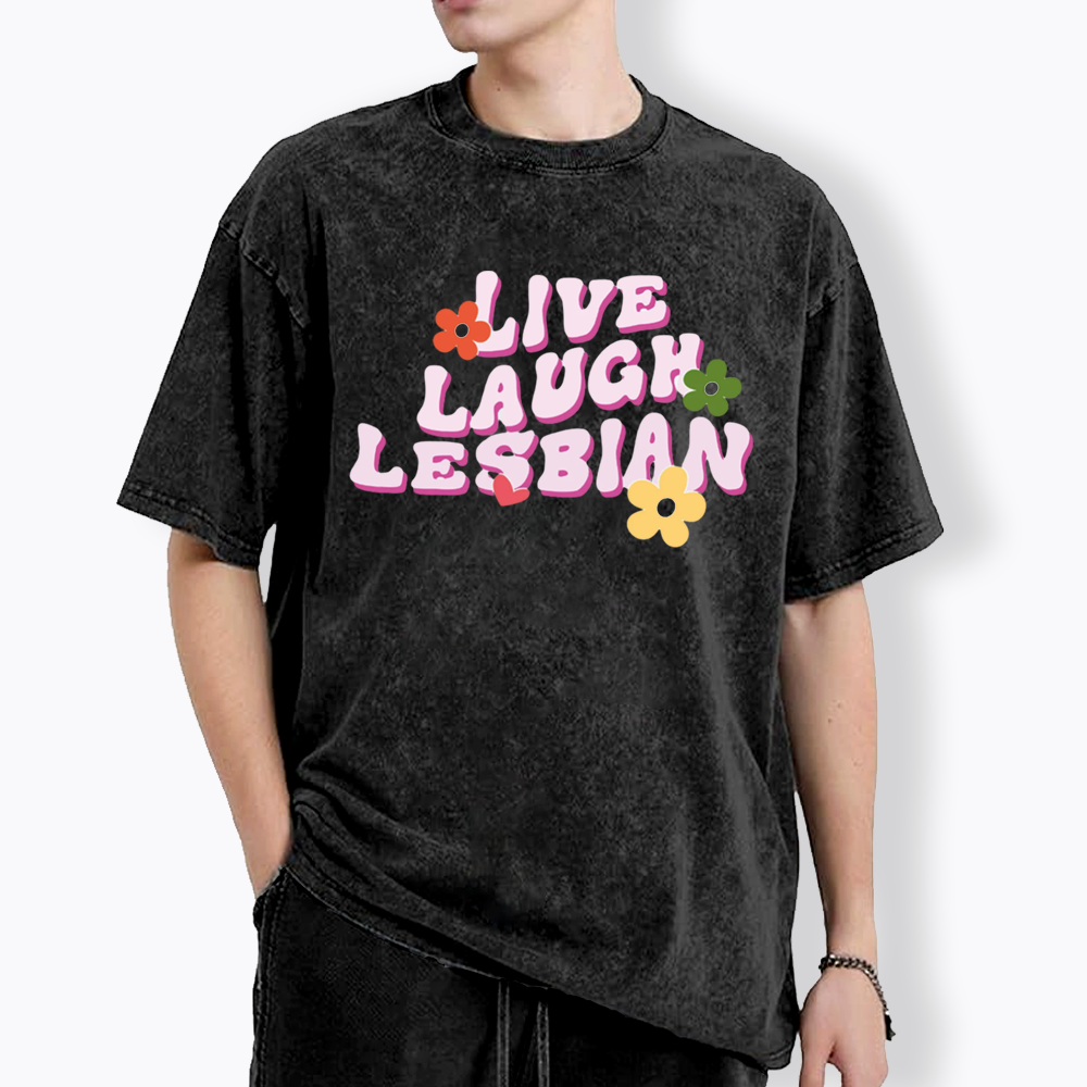 Live Laugh Lesbian Washed T-Shirt
