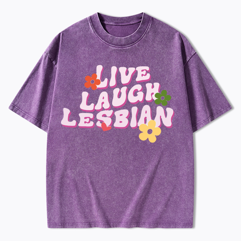 Live Laugh Lesbian Washed T-Shirt