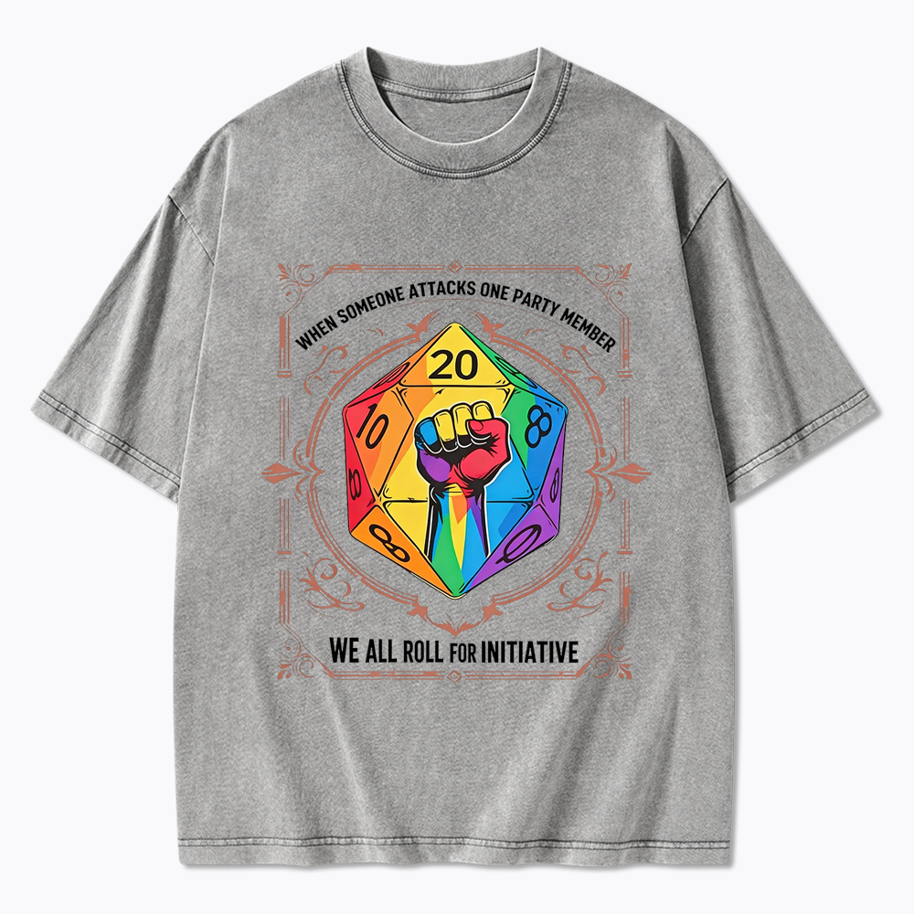We All Roll for Initiative Washed T-Shirt