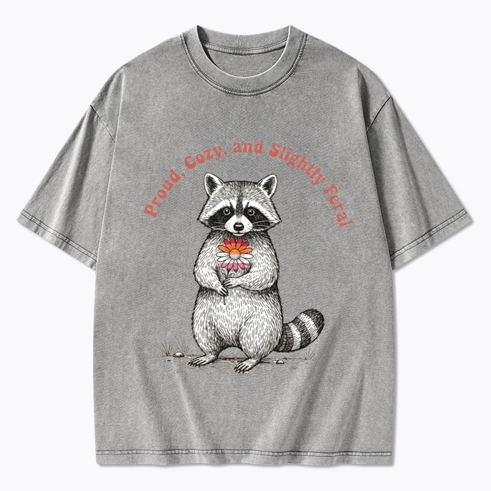 Proud, Cozy, and Slightly Feral Washed T-Shirt
