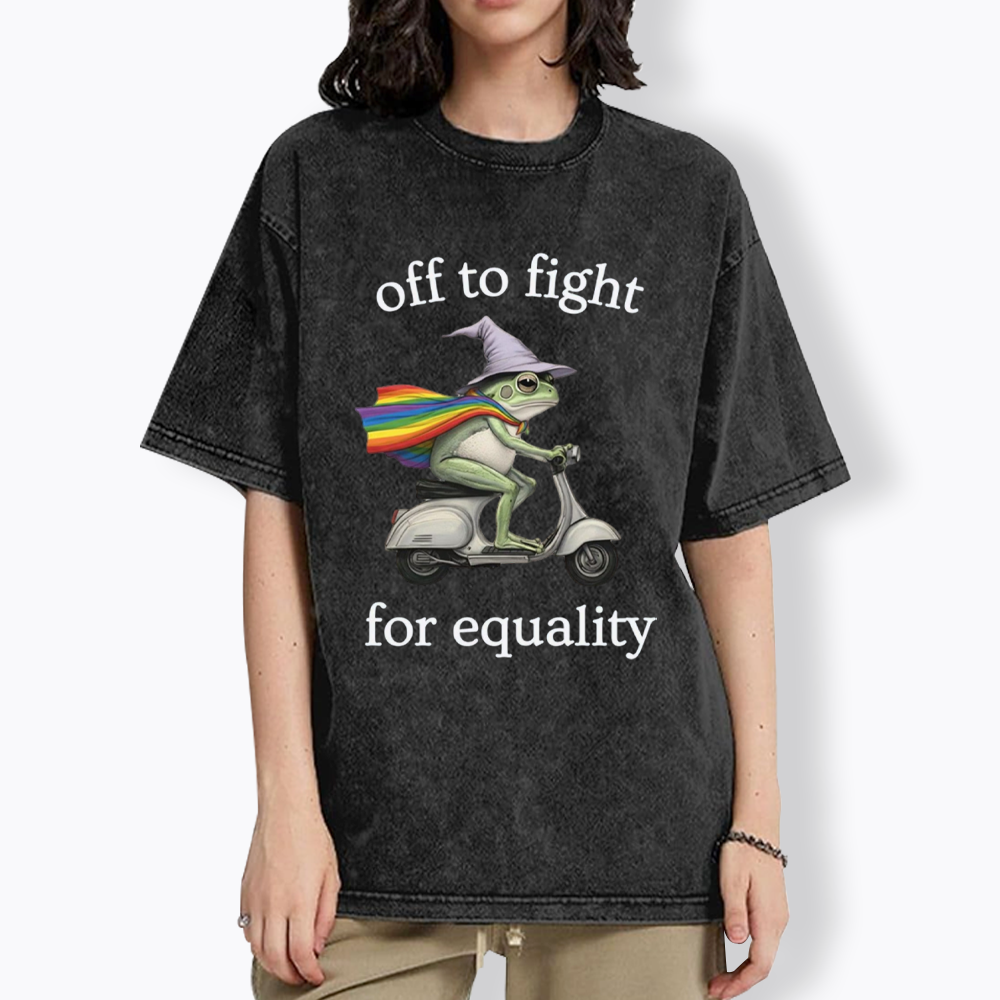 Off to fight for Equalitye Washed T-Shirt