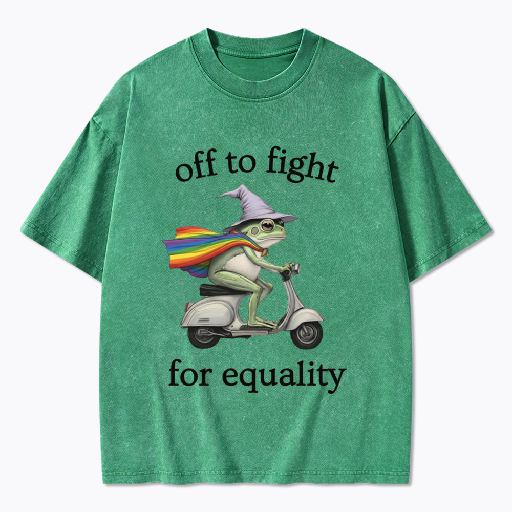 Off to fight for Equalitye Washed T-Shirt