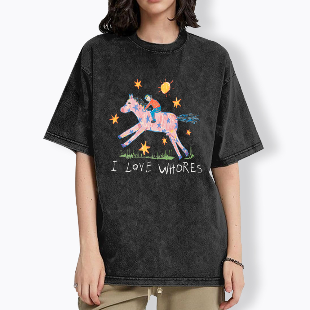 I Love Whores Washed T-Shirt