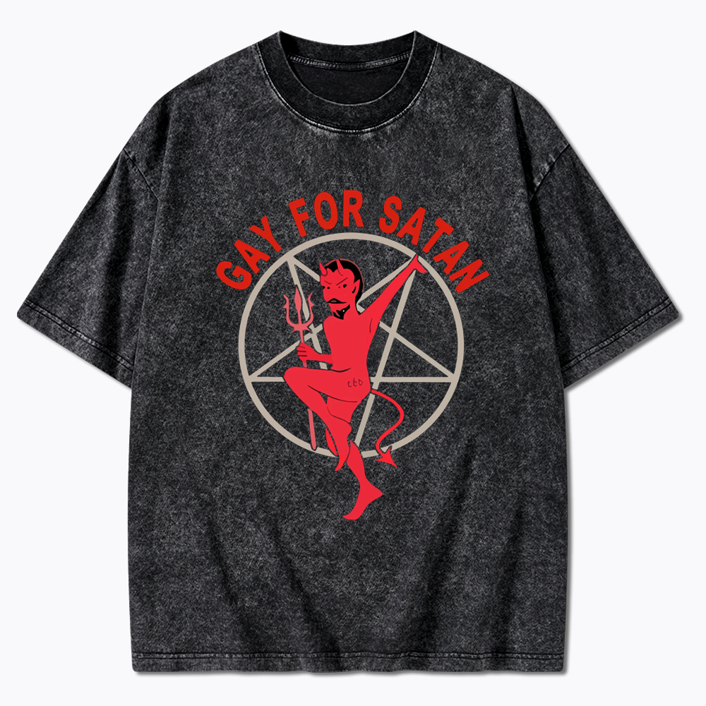 Gay For Satan Washed T-Shirt