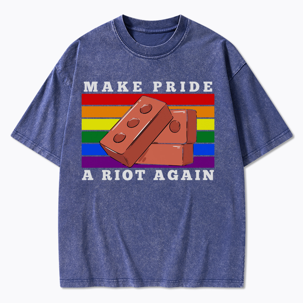 Make Pride A Riot Again Washed T-Shirt