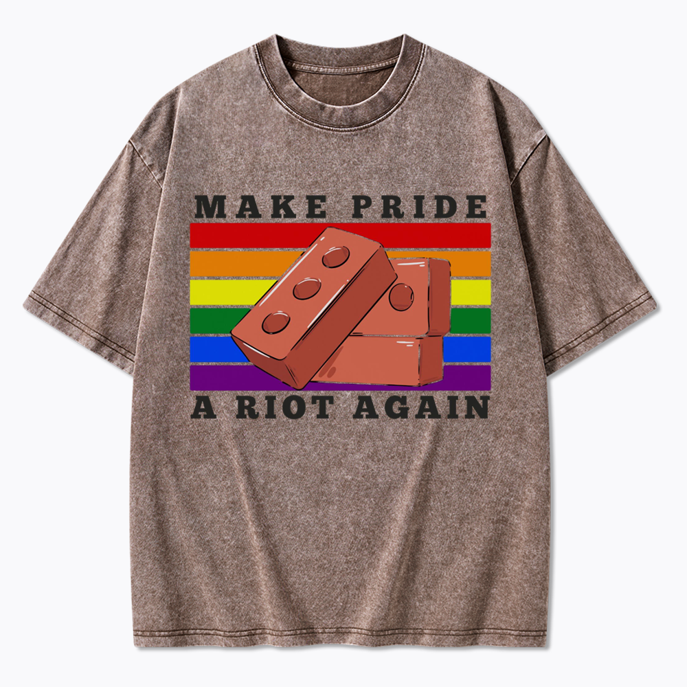 Make Pride A Riot Again Washed T-Shirt