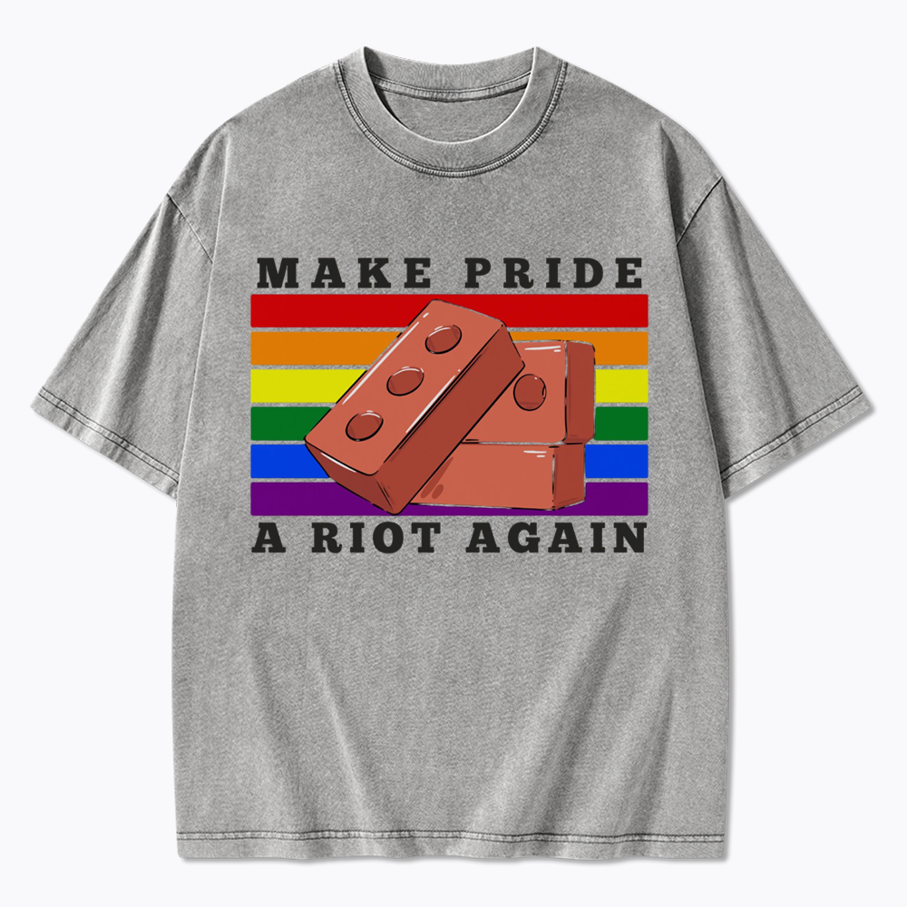 Make Pride A Riot Again Washed T-Shirt