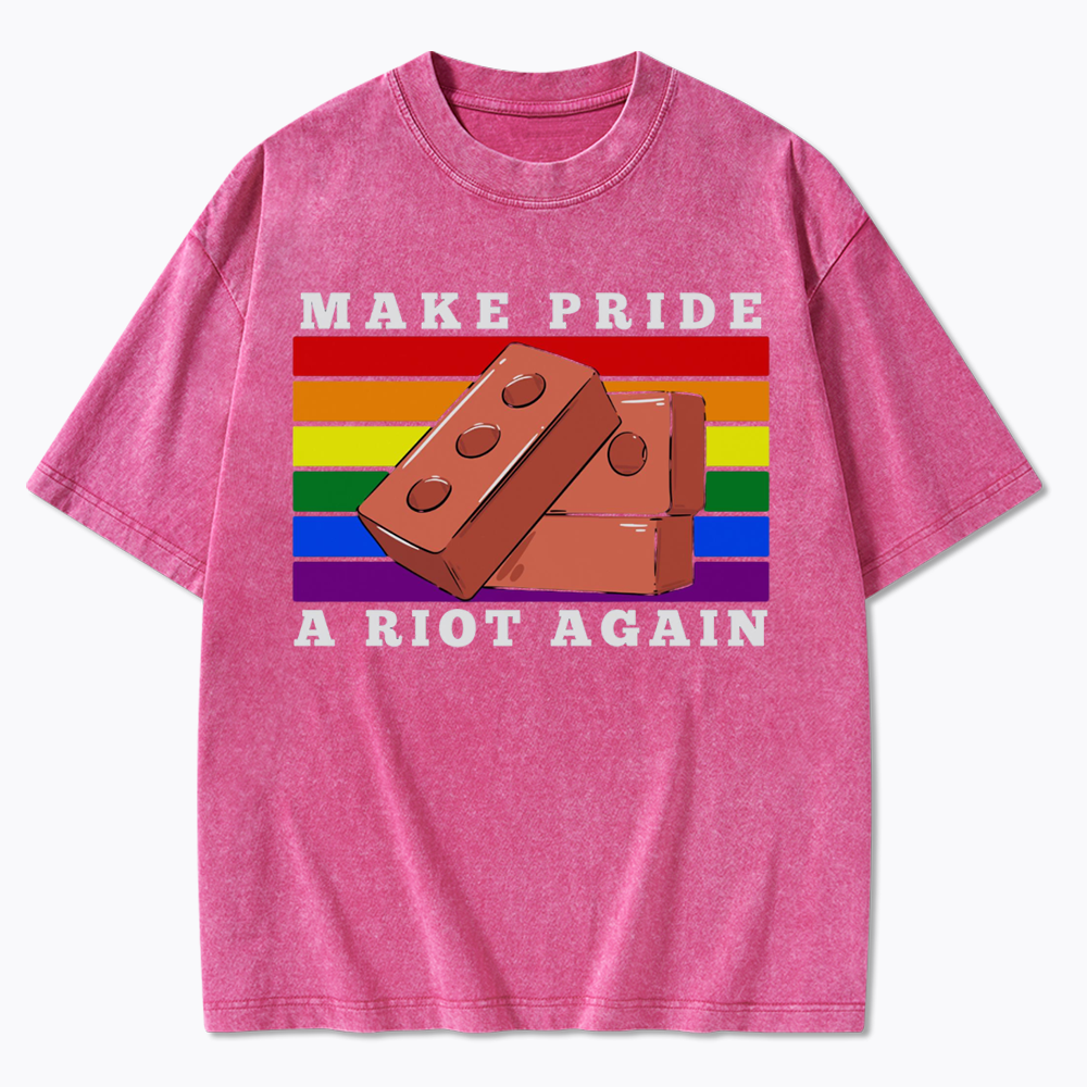 Make Pride A Riot Again Washed T-Shirt