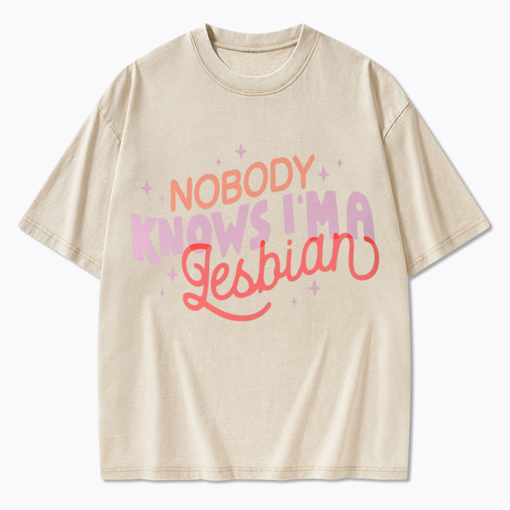Nobody Knows I'm A Lesbian Washed T-Shirt