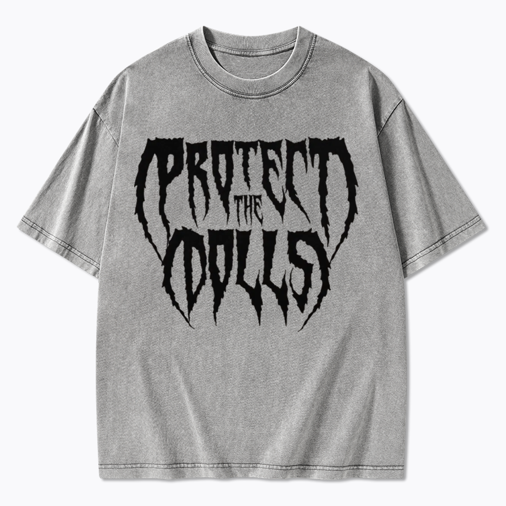 Protect The Dolls Washed T-Shirt