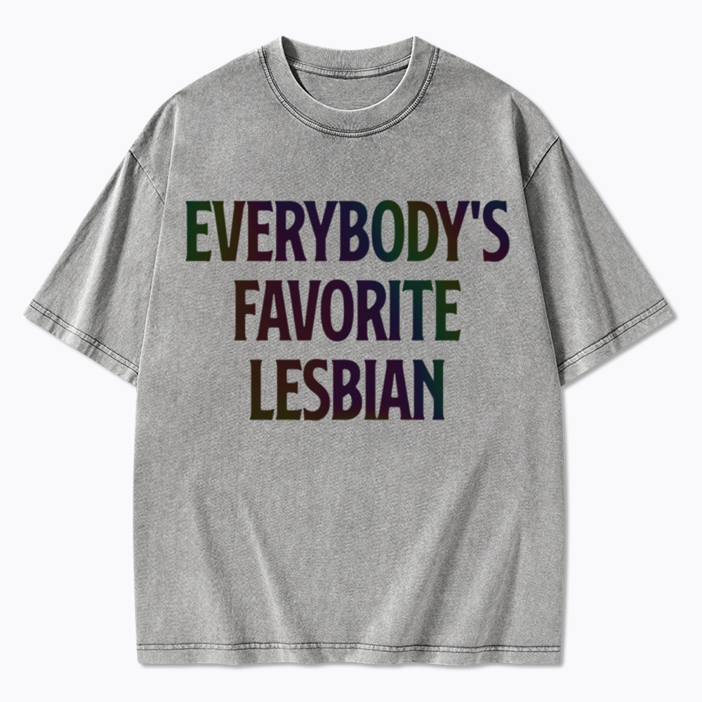 Everybody's Favorite Lesbian Washed T-Shirt