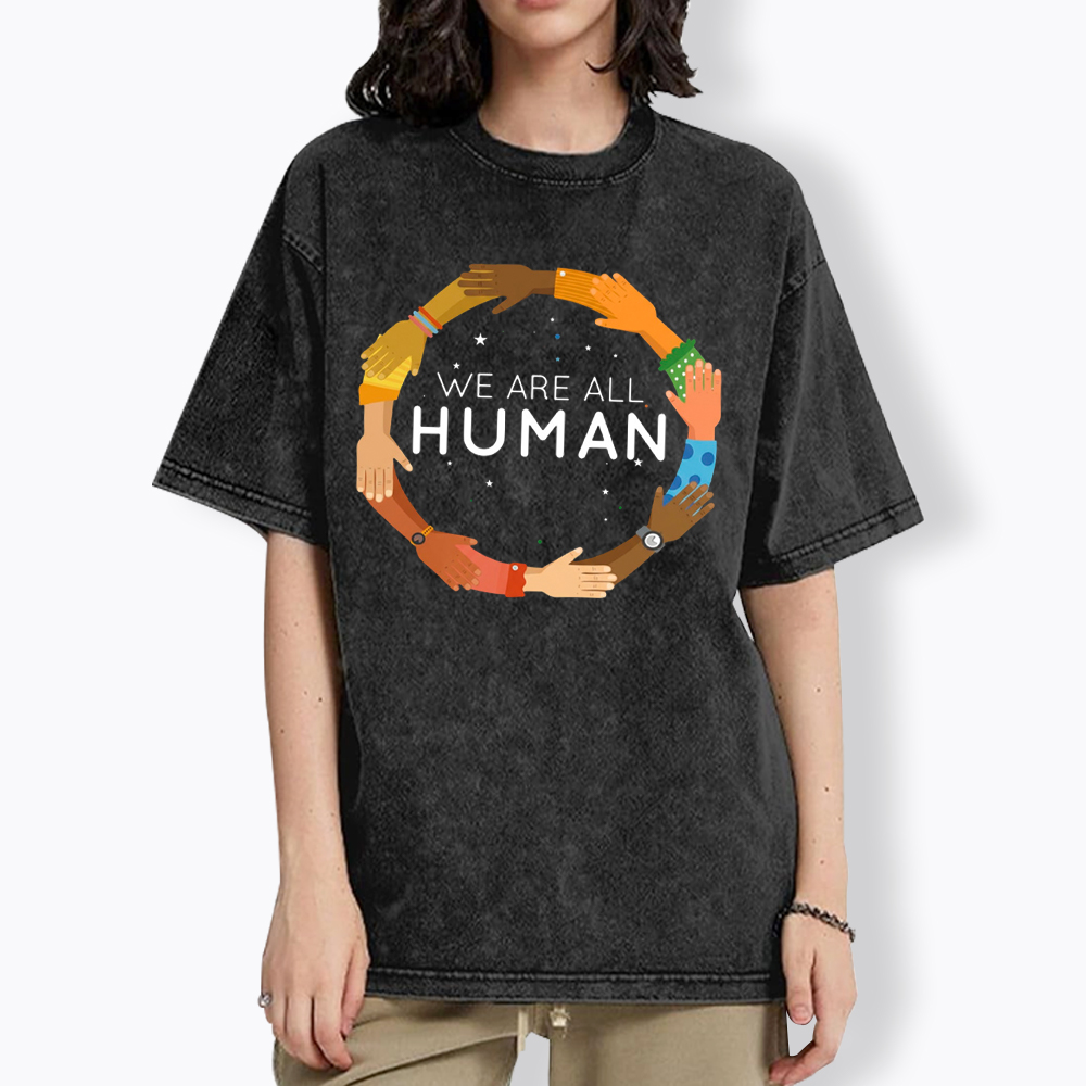 We Are All Human Racial Justice Human Equality Inclusion Washed T-Shirt