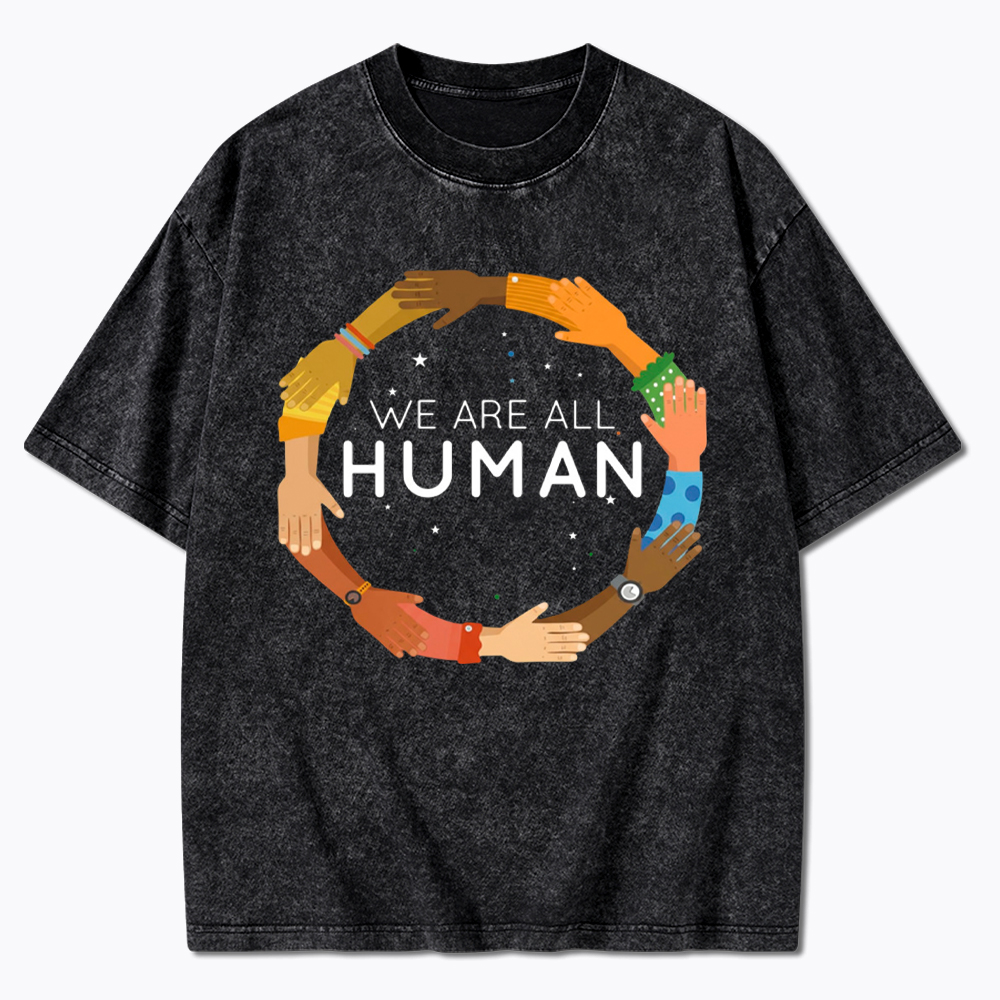 We Are All Human Racial Justice Human Equality Inclusion Washed T-Shirt