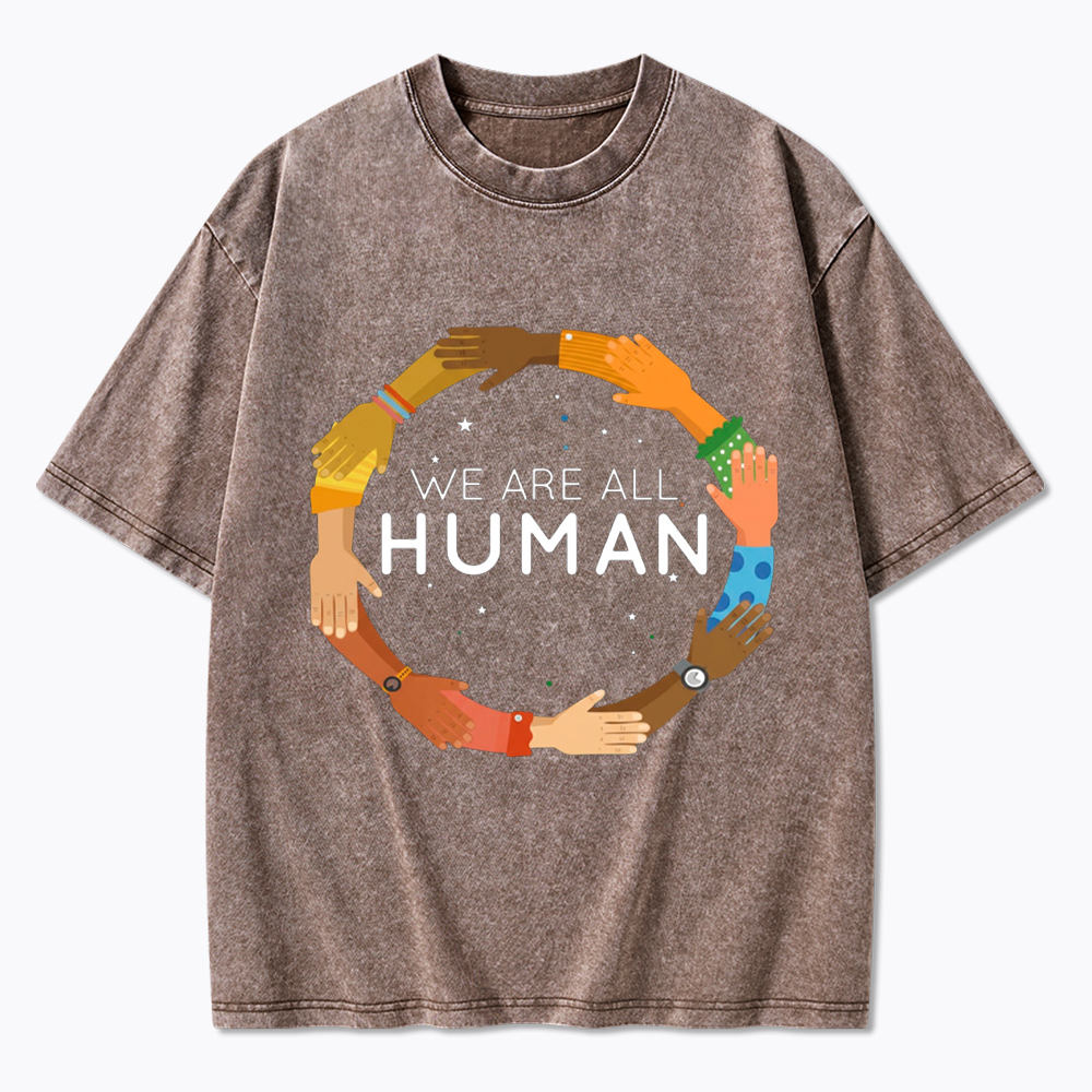 We Are All Human Racial Justice Human Equality Inclusion Washed T-Shirt