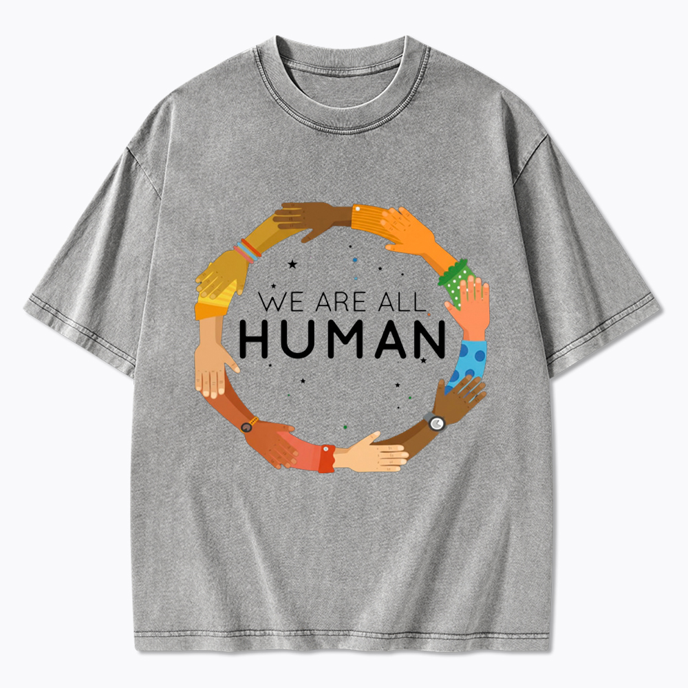 We Are All Human Racial Justice Human Equality Inclusion Washed T-Shirt