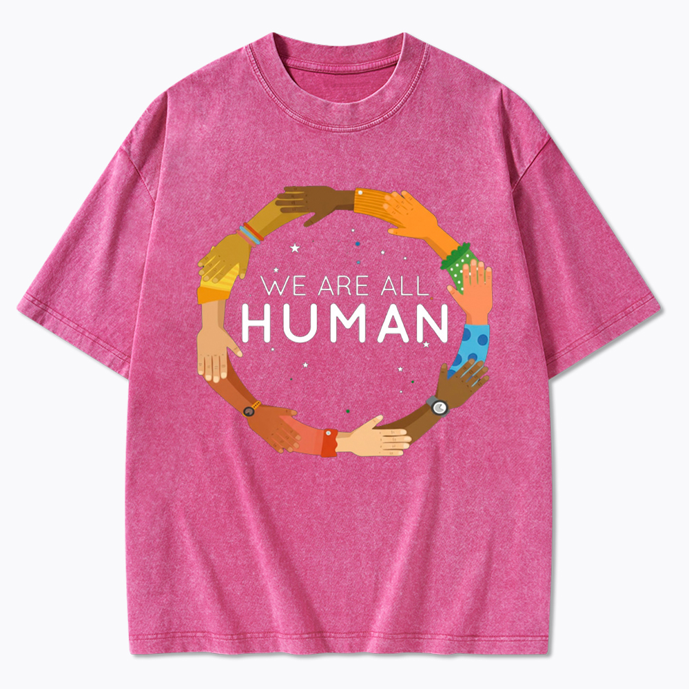 We Are All Human Racial Justice Human Equality Inclusion Washed T-Shirt