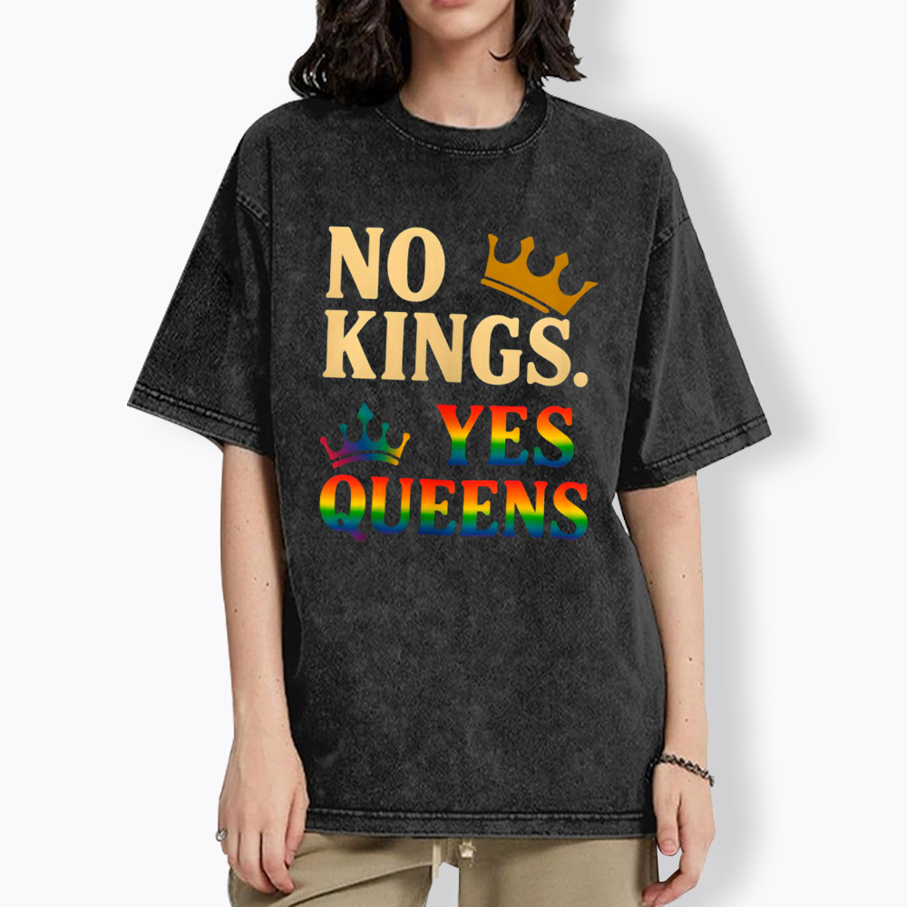 No Kings Yes Queens Washed T-Shirt