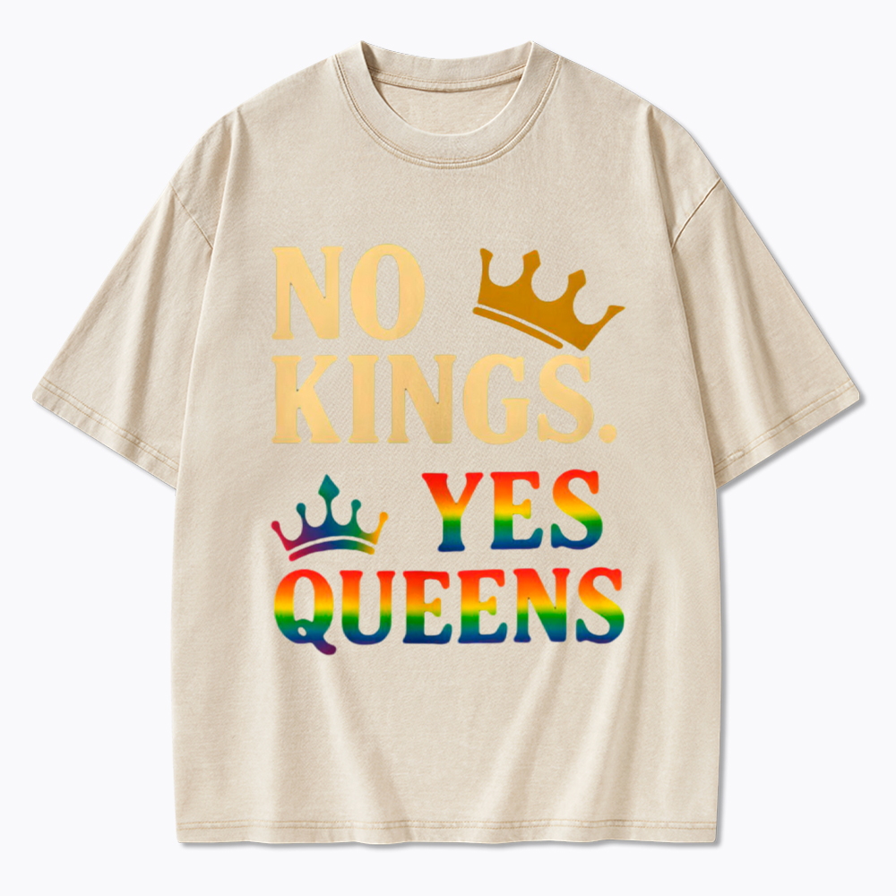 No Kings Yes Queens Washed T-Shirt