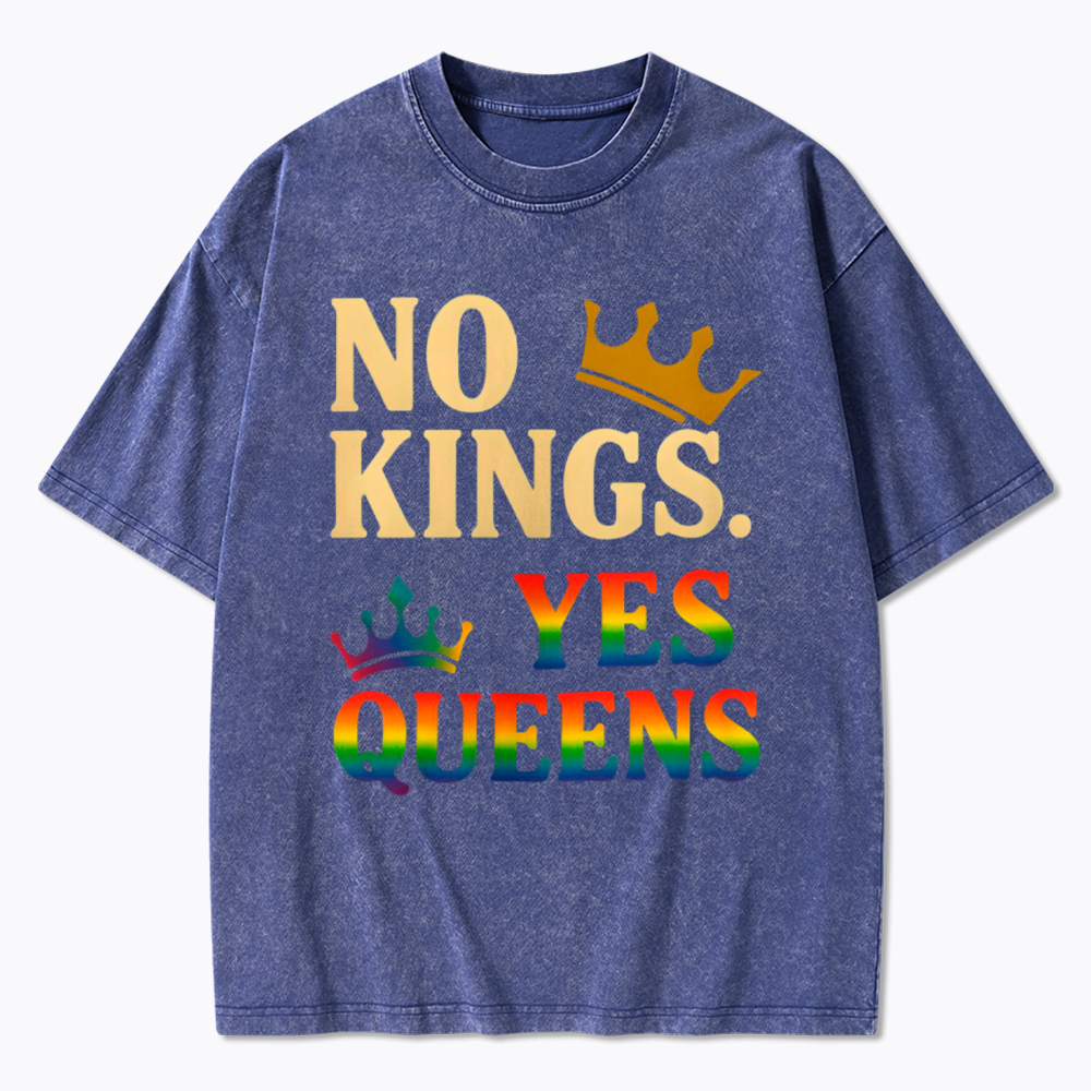 No Kings Yes Queens Washed T-Shirt