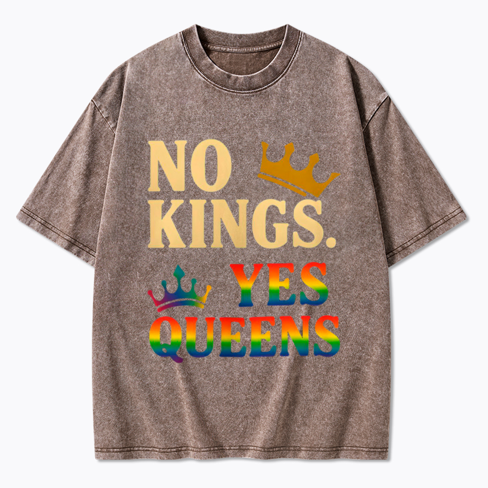 No Kings Yes Queens Washed T-Shirt