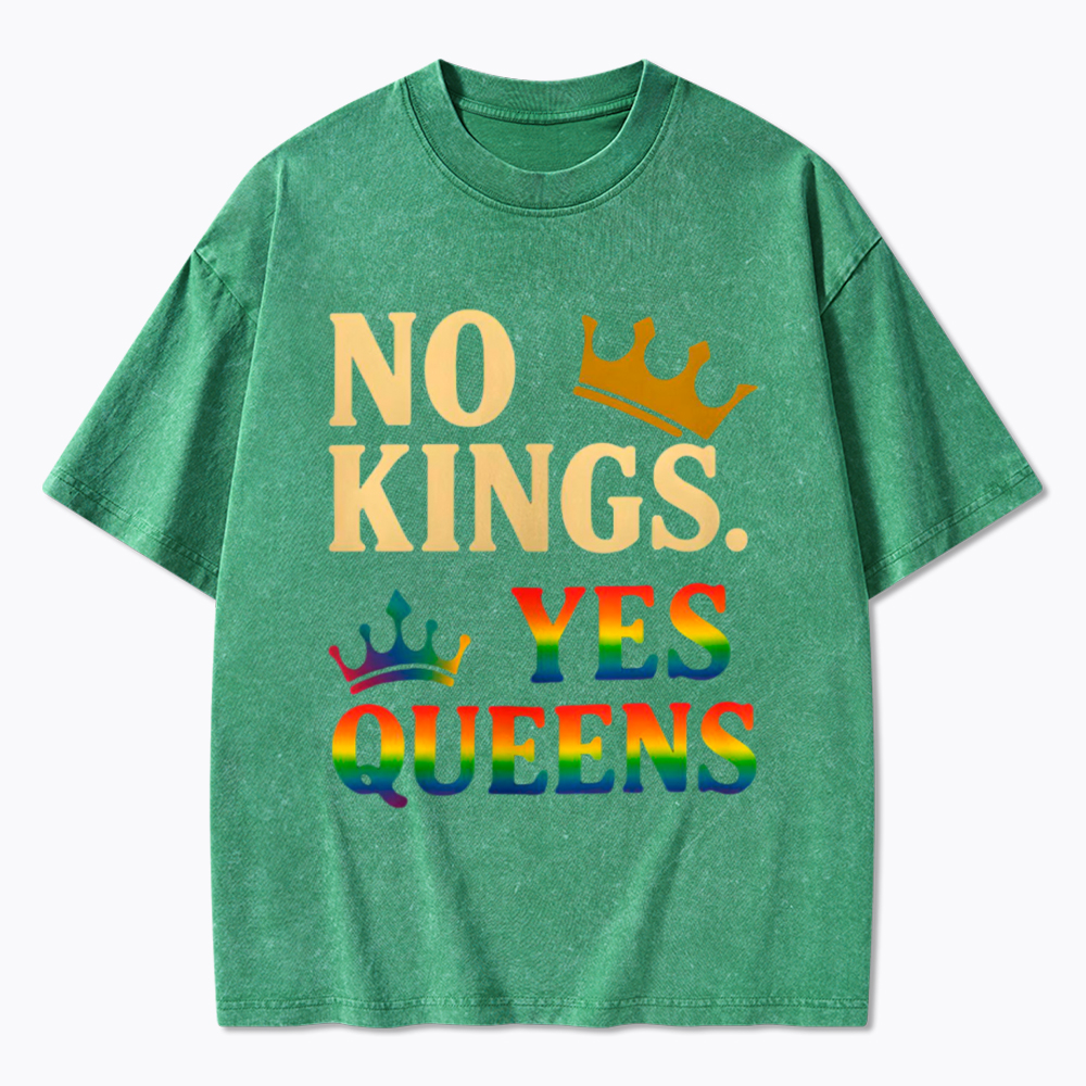 No Kings Yes Queens Washed T-Shirt