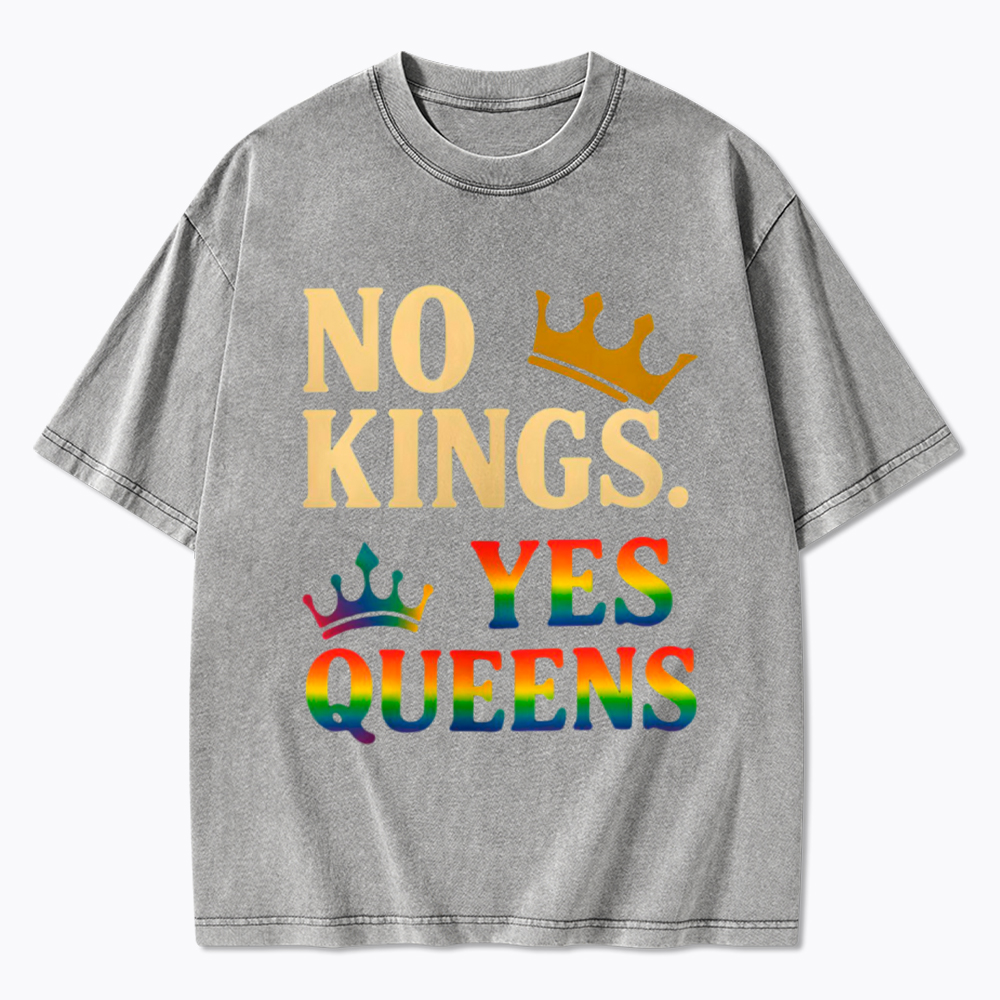 No Kings Yes Queens Washed T-Shirt