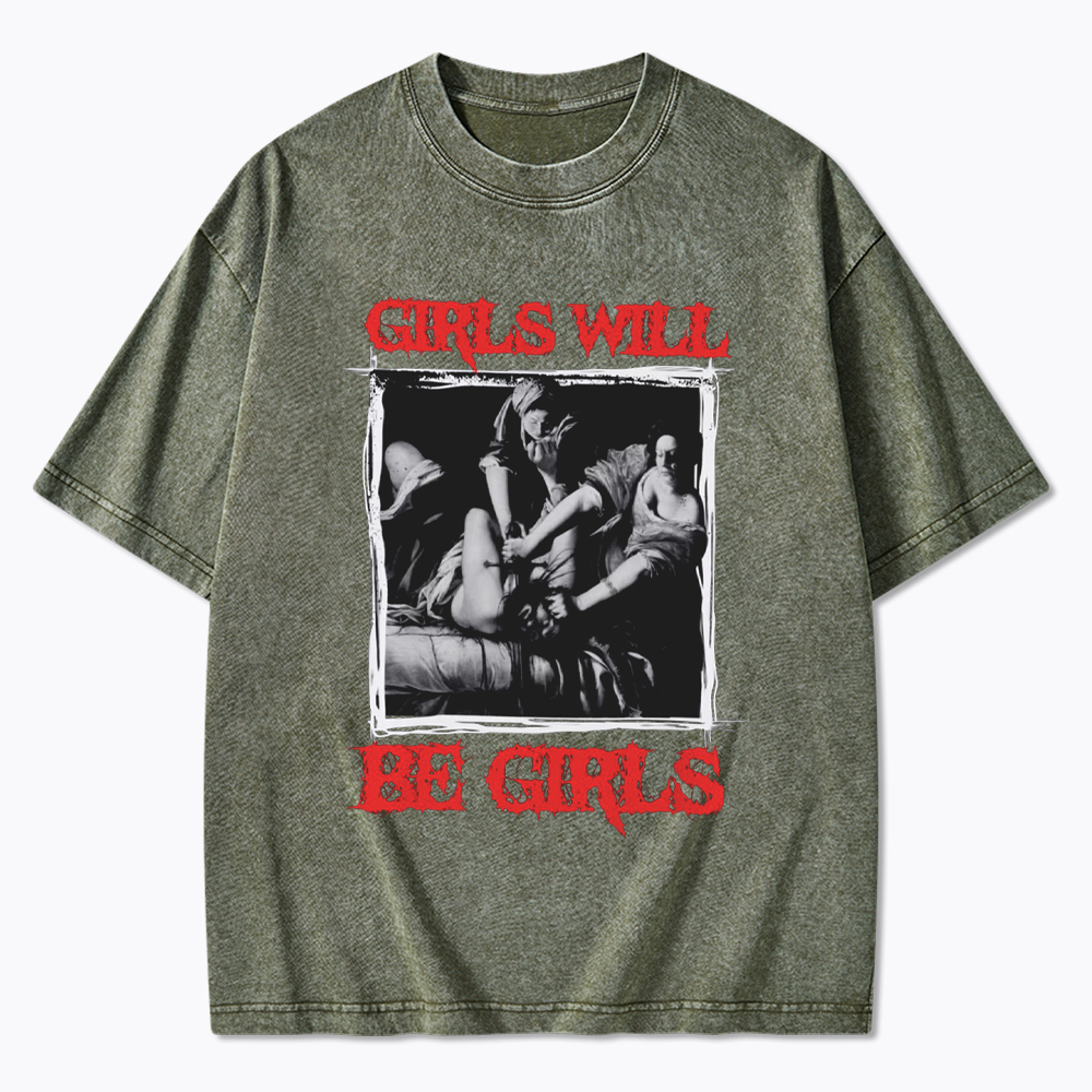 Girls Will Be Girls Death Metal Washed T-Shirt