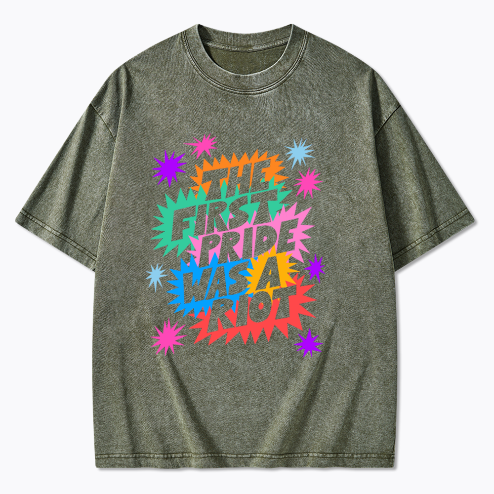 The First Pride Was A Riot Washed T-Shirt