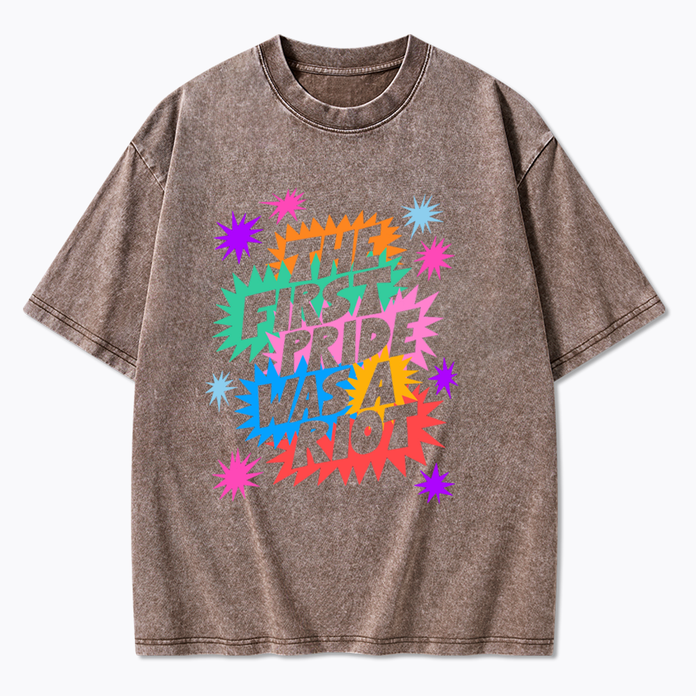 The First Pride Was A Riot Washed T-Shirt