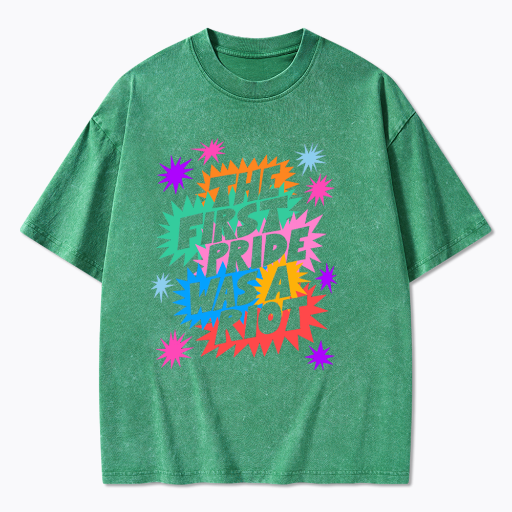 The First Pride Was A Riot Washed T-Shirt