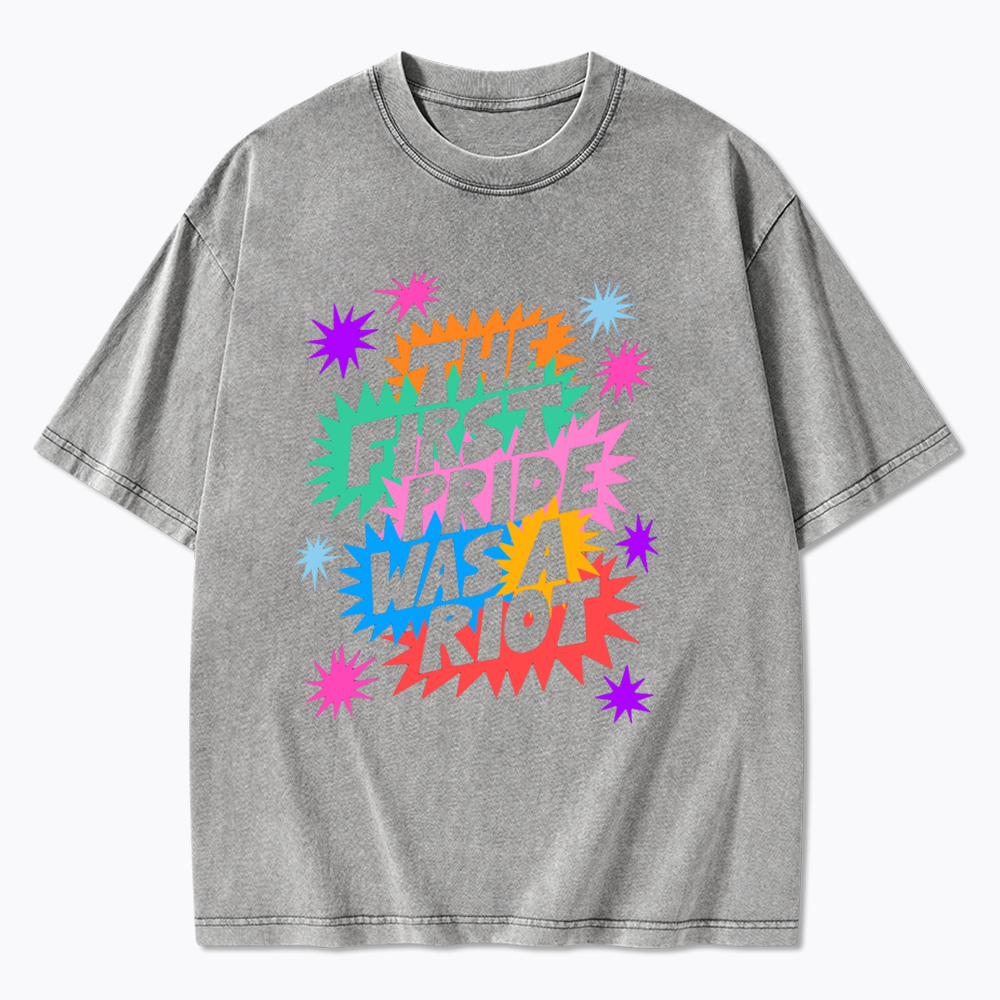The First Pride Was A Riot Washed T-Shirt