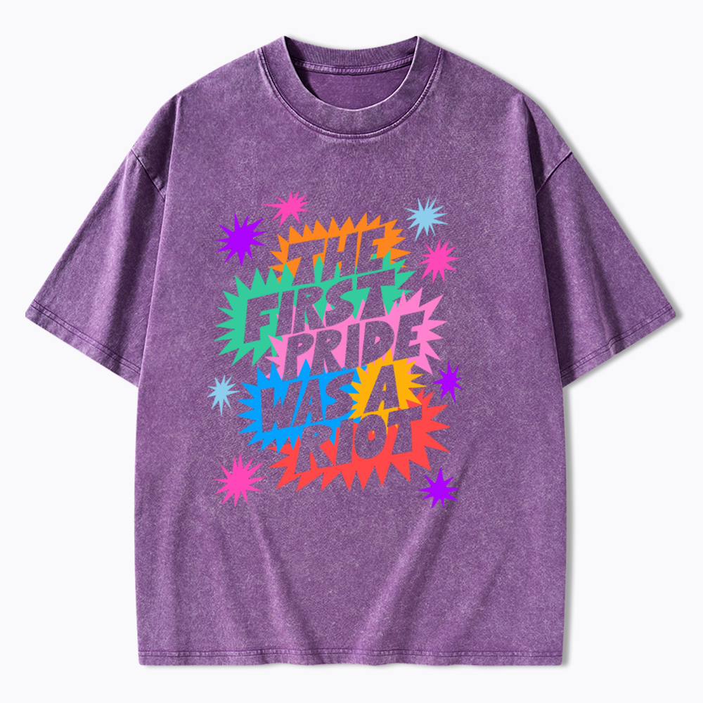 The First Pride Was A Riot Washed T-Shirt