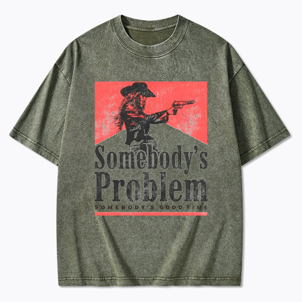 Somebody's Problem Country Music Lover Washed T-Shirt