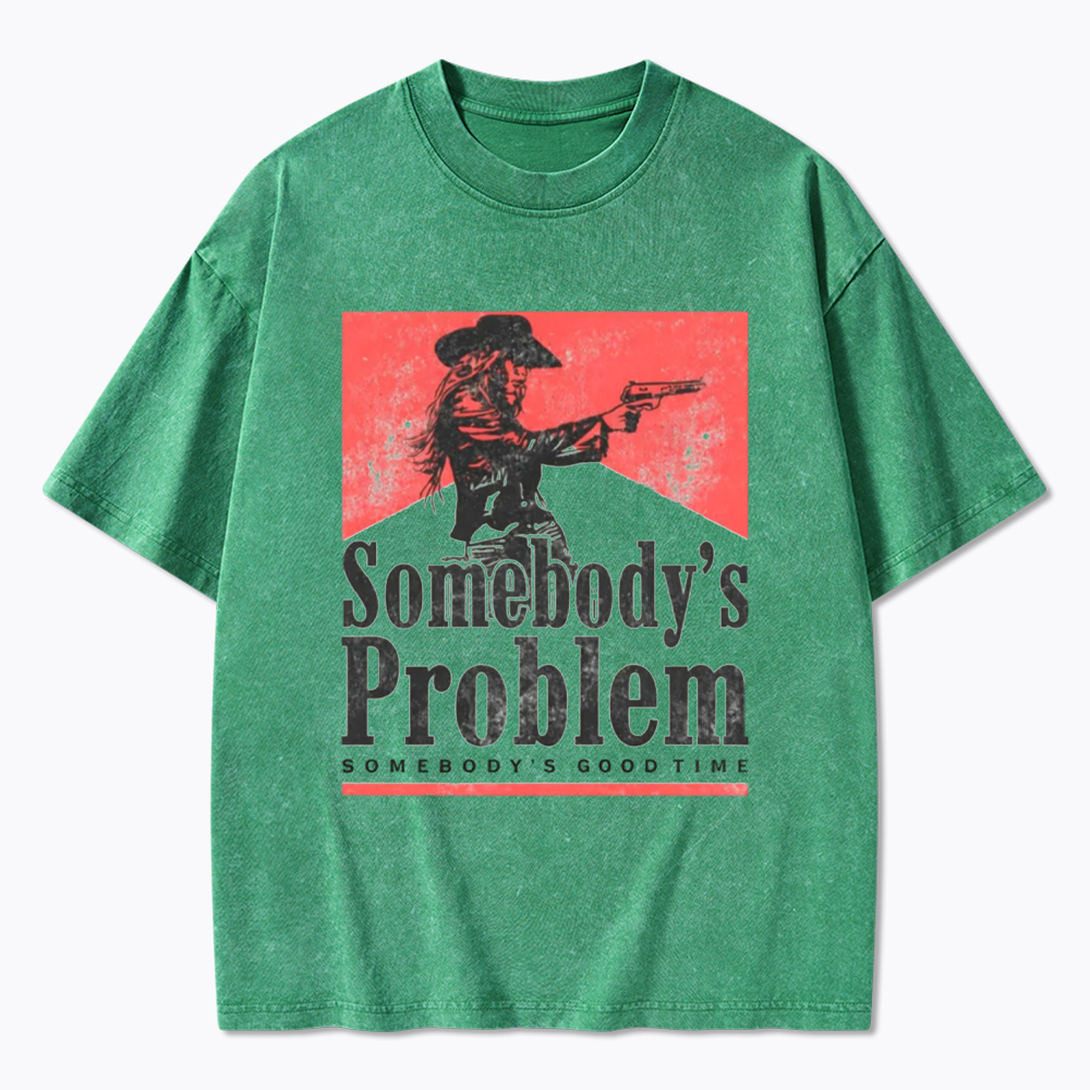 Somebody's Problem Country Music Lover Washed T-Shirt