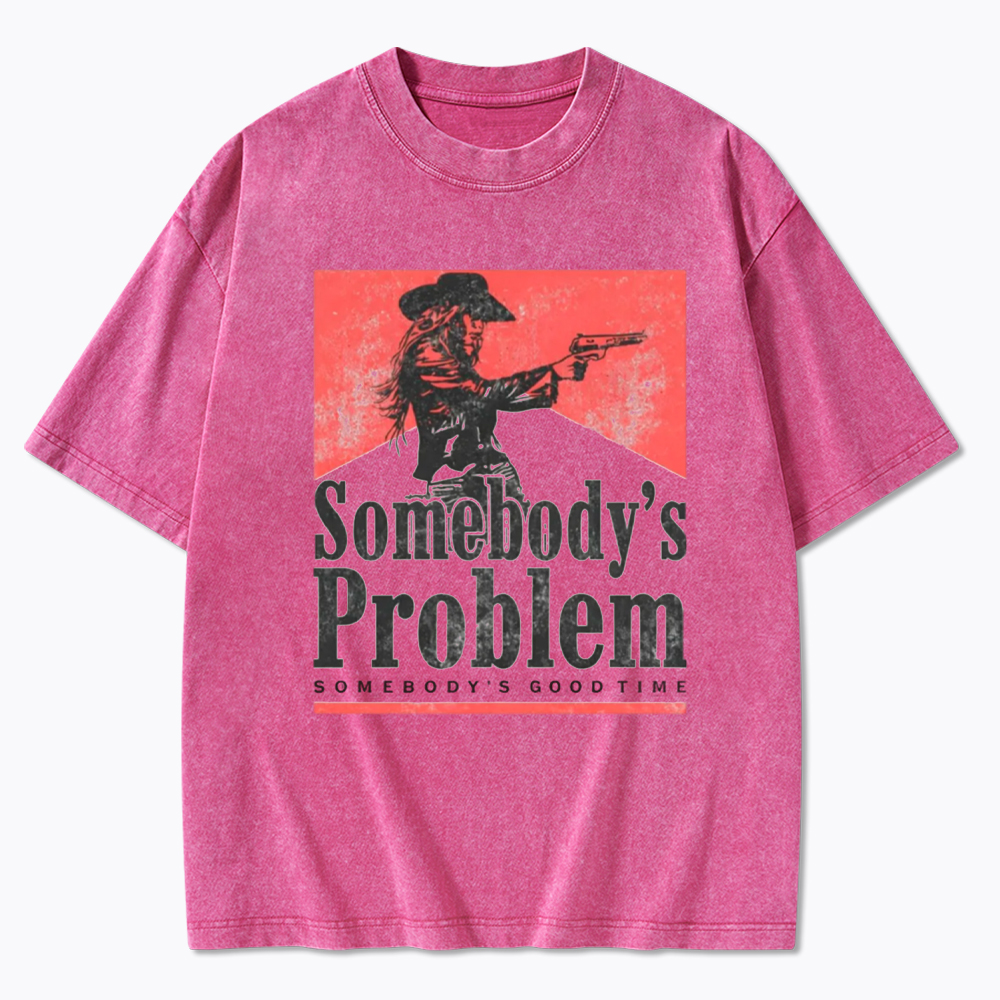 Somebody's Problem Country Music Lover Washed T-Shirt