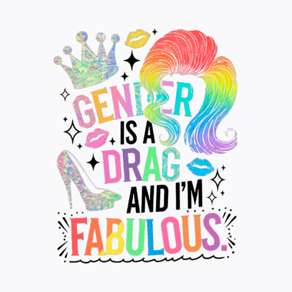 Gender Is a Drag and I’m Fabulous Washed T-Shirt