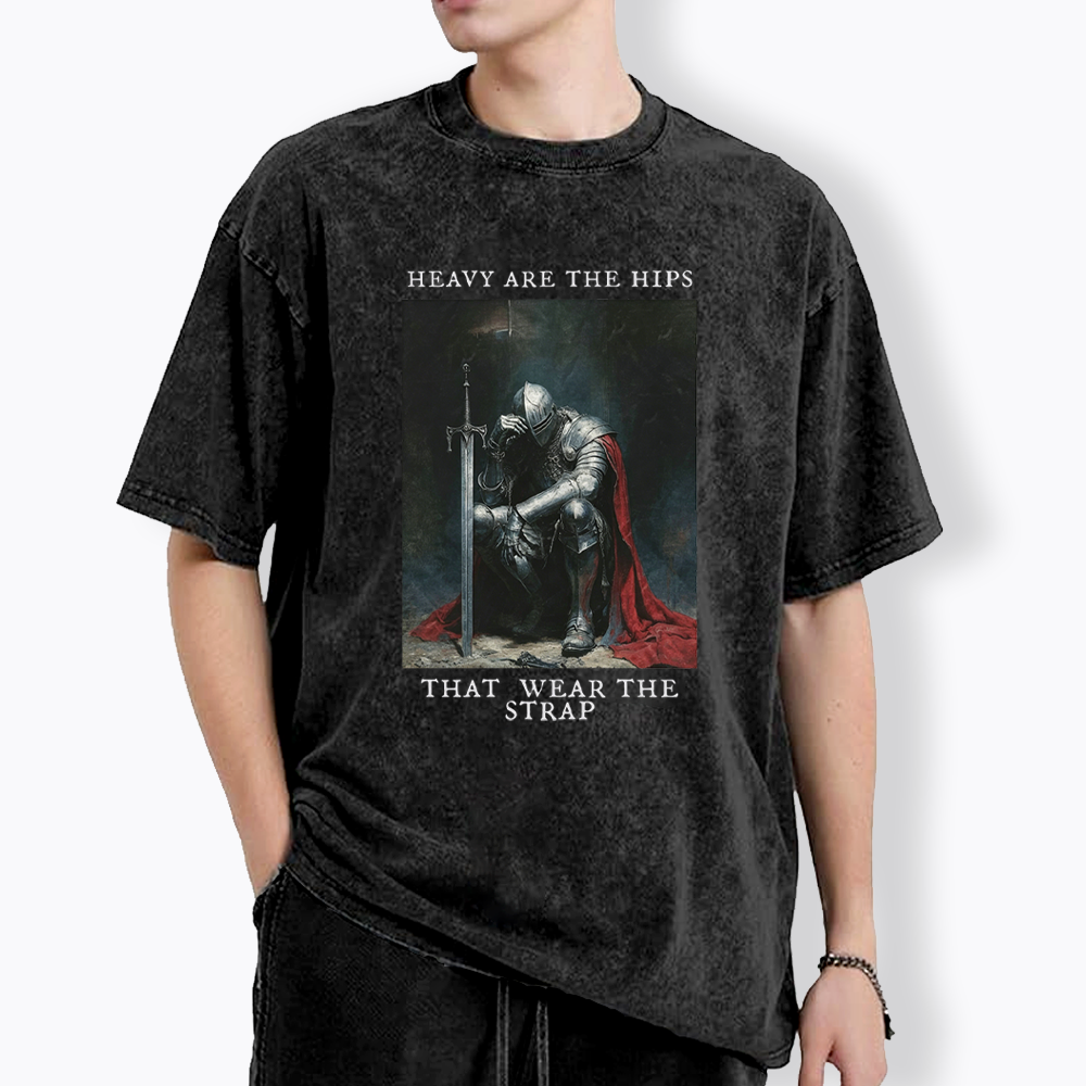 Heavy Are The Hips That Wear The Strap Washed T-Shirt