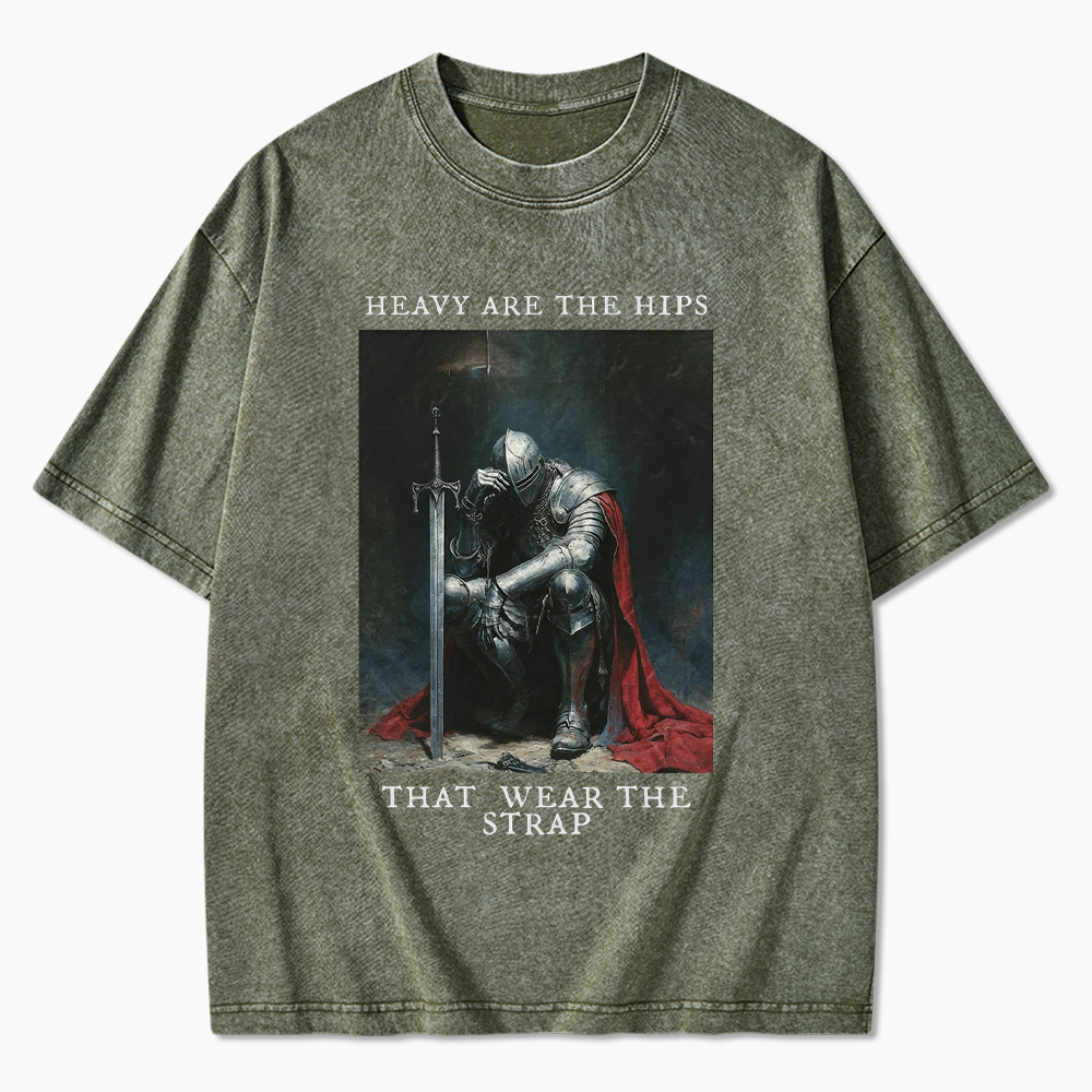 Heavy Are The Hips That Wear The Strap Washed T-Shirt