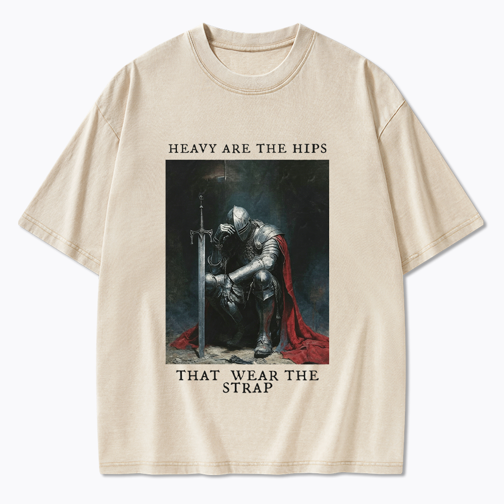 Heavy Are The Hips That Wear The Strap Washed T-Shirt
