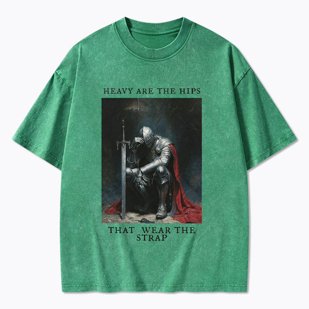 Heavy Are The Hips That Wear The Strap Washed T-Shirt