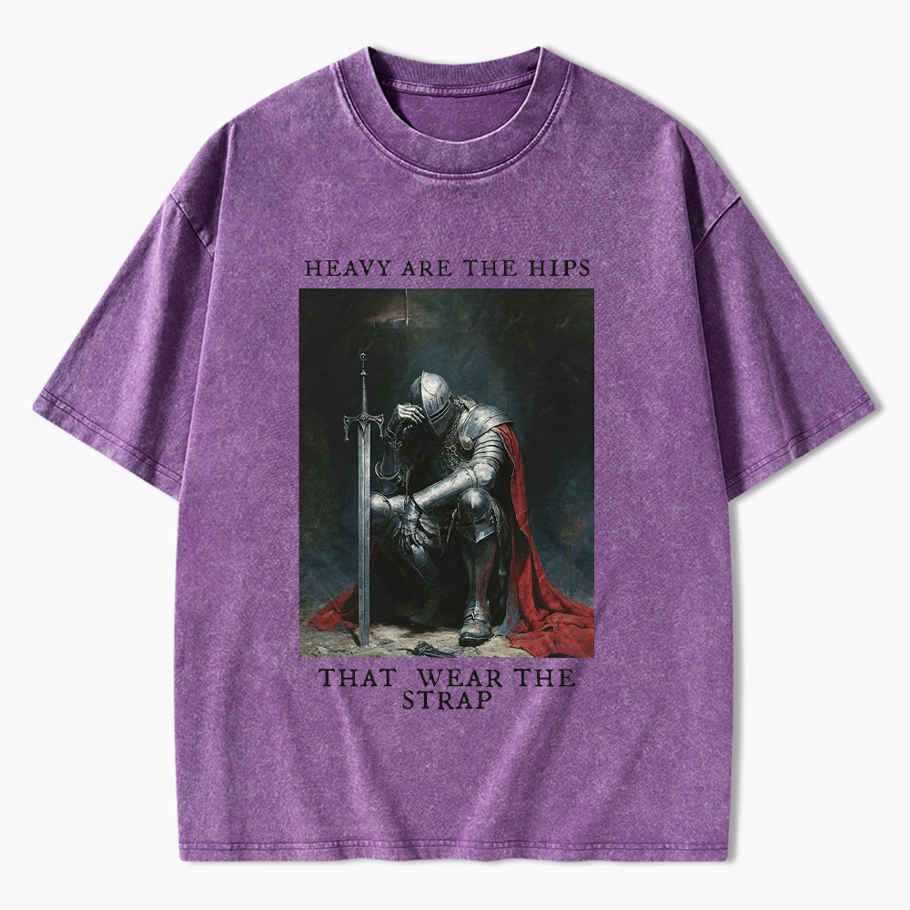 Heavy Are The Hips That Wear The Strap Washed T-Shirt